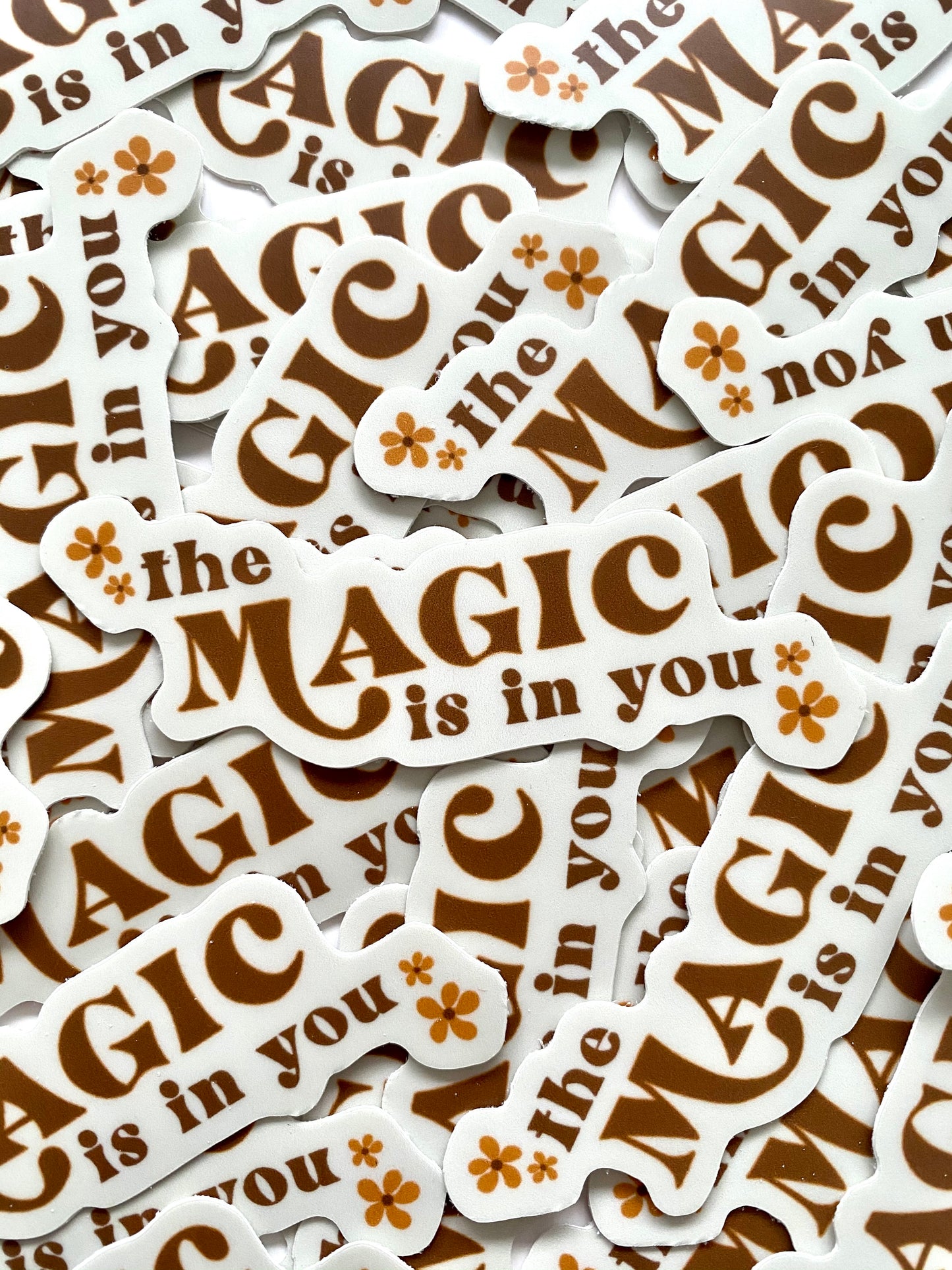 The magic is in you sticker
